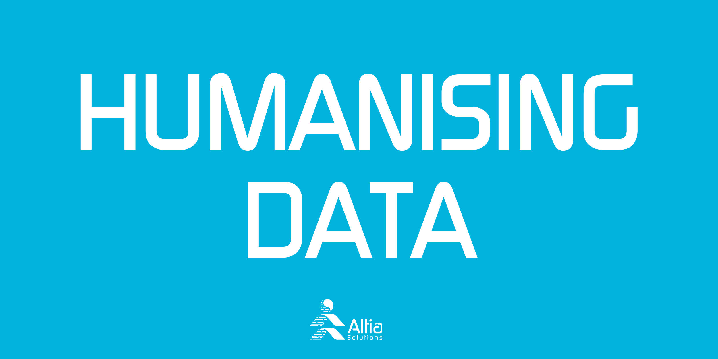 A brand marketing case-study for software companies, Humanising Data, Altia tag-line